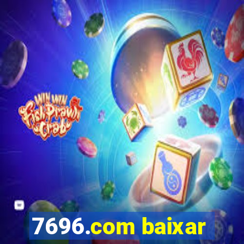 7696.com baixar